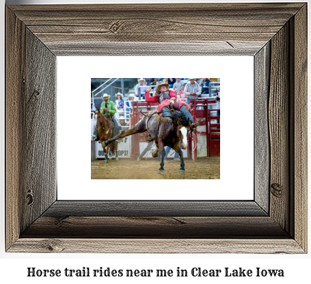 horse trail rides near me in Clear Lake, Iowa